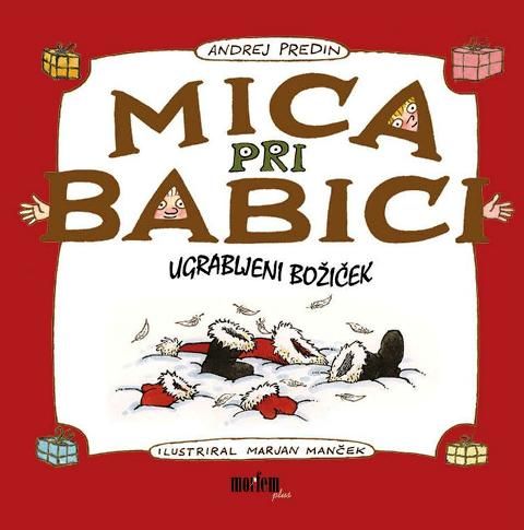 Mica pri babici Ugrabljeni božiček Galarna si