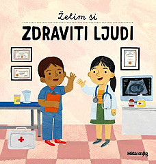 Želim si zdraviti ljudi