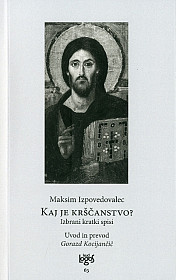Kaj je krščanstvo?: izbrani kratki spisi