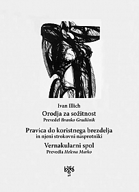 Orodja za sožitnost. Pravica do koristnega brezdelja. Vernakularni spol.