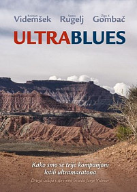 Ultrablues (2. izdaja): kako smo se trije kompanjoni lotili ultramaratona
