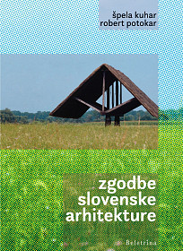 Zgodbe slovenske arhitekture