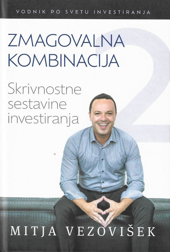 Zmagovalna kombinacija: Skrivnostne sestavine investiranja